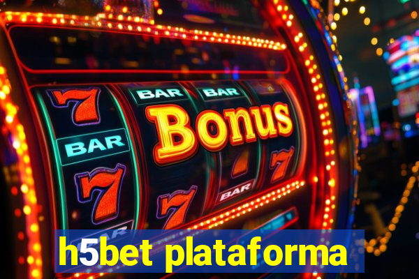 h5bet plataforma