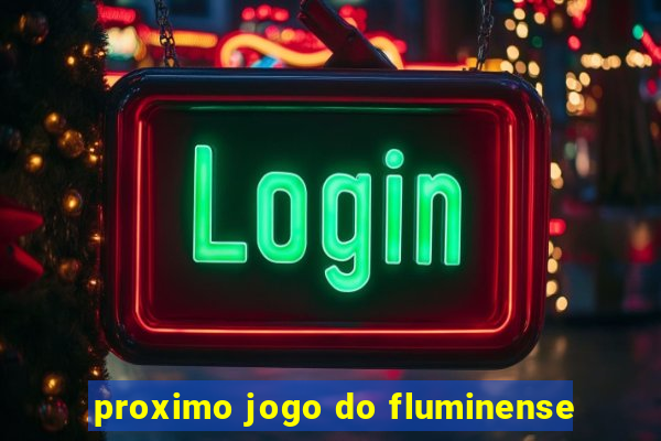 proximo jogo do fluminense