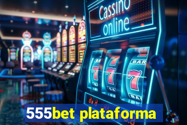 555bet plataforma