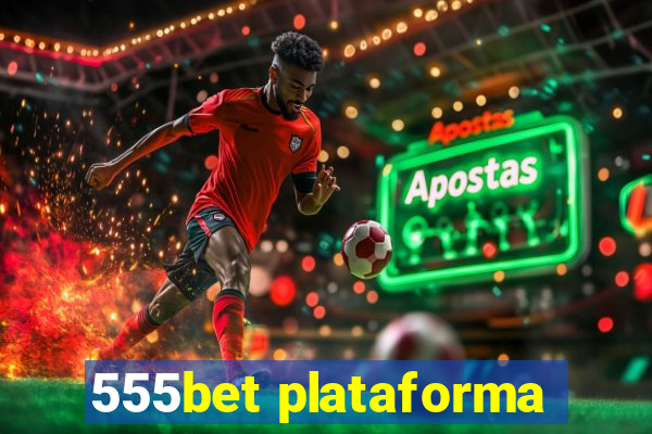 555bet plataforma