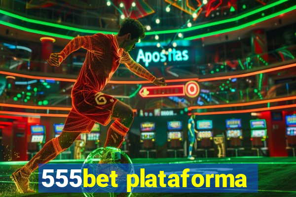 555bet plataforma