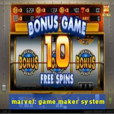 marvel: game maker system