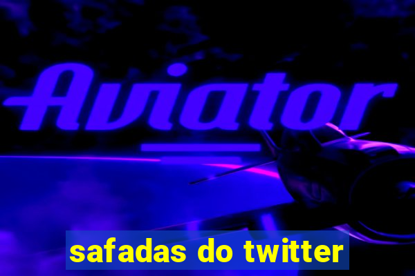 safadas do twitter