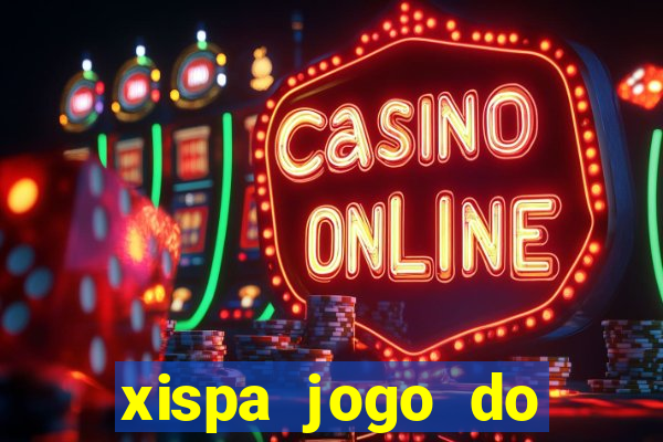 xispa jogo do bicho tabela