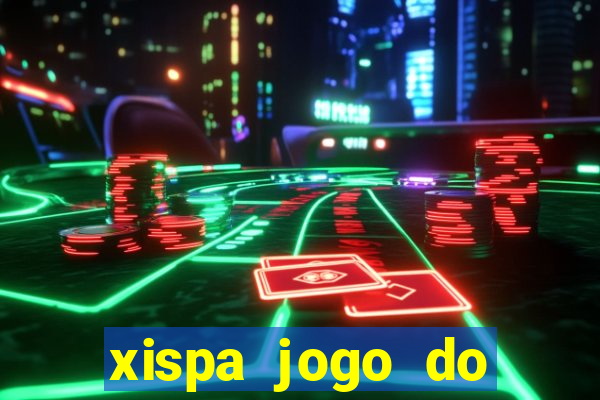 xispa jogo do bicho tabela