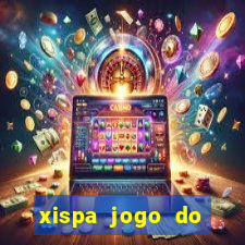 xispa jogo do bicho tabela