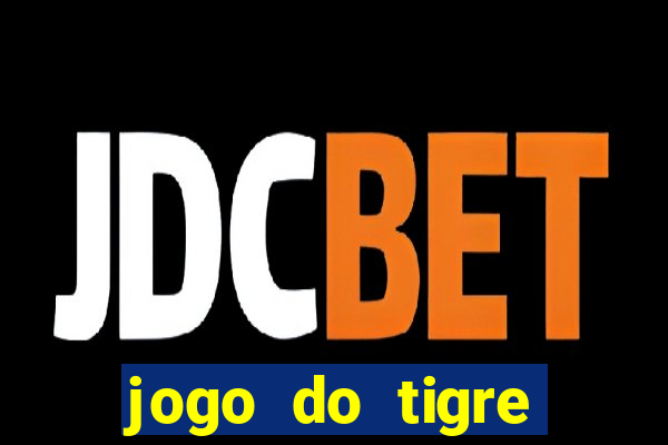 jogo do tigre bonus de cadastro