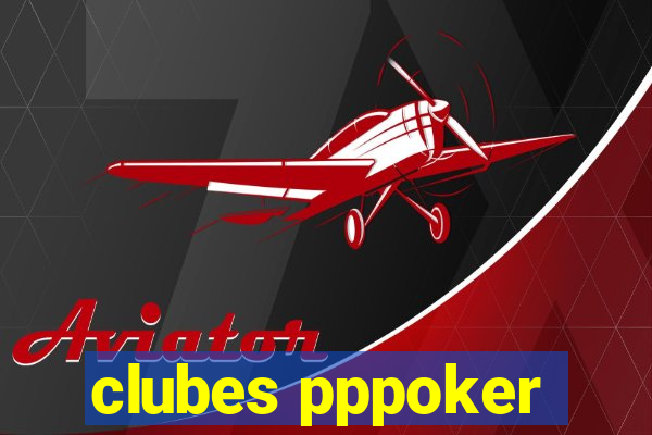 clubes pppoker