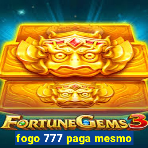 fogo 777 paga mesmo