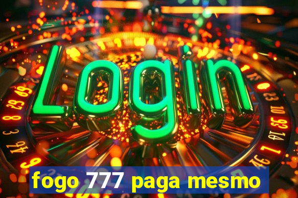 fogo 777 paga mesmo