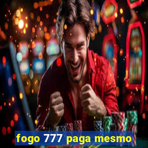 fogo 777 paga mesmo