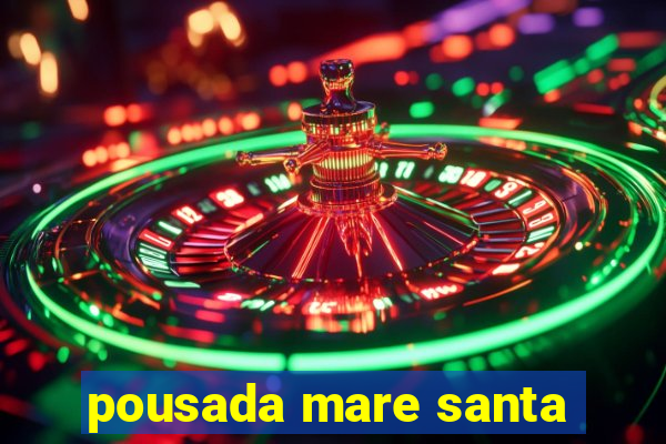 pousada mare santa