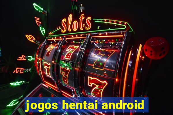 jogos hentai android