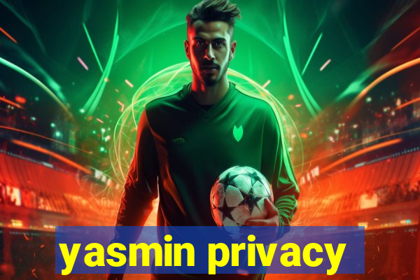 yasmin privacy