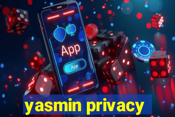 yasmin privacy