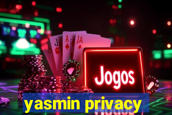 yasmin privacy