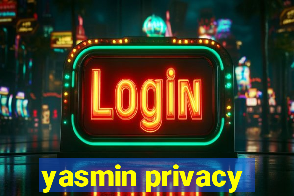 yasmin privacy