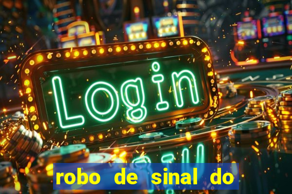 robo de sinal do fortune tiger