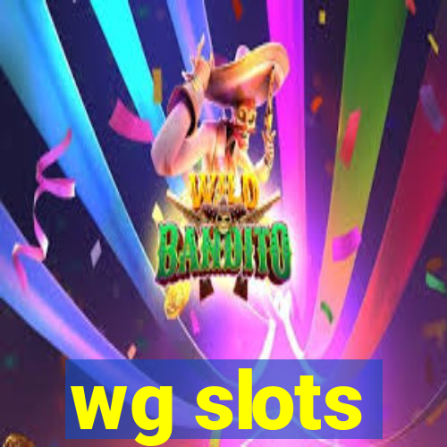 wg slots