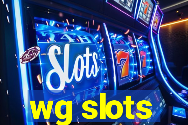 wg slots