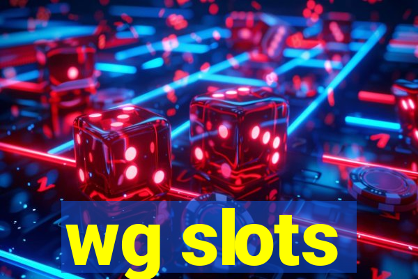 wg slots