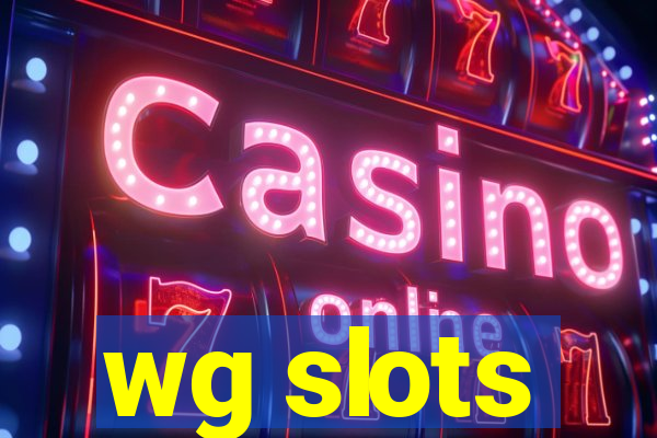 wg slots