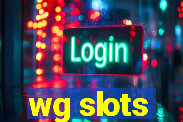 wg slots