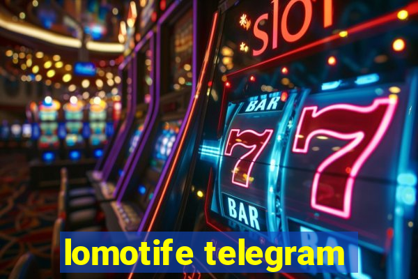 lomotife telegram