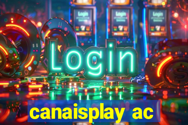 canaisplay ac