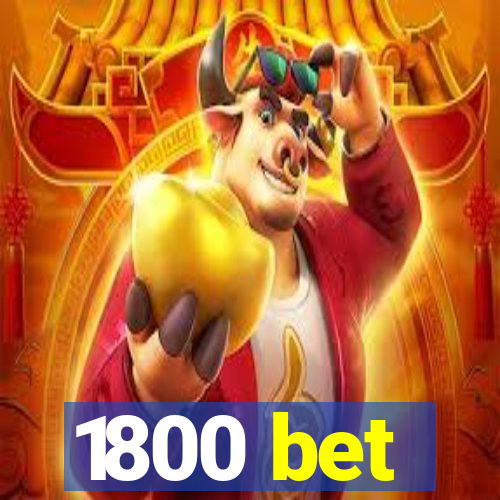 1800 bet