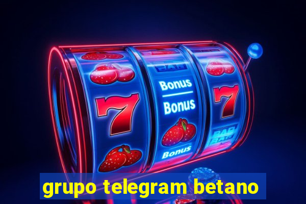 grupo telegram betano