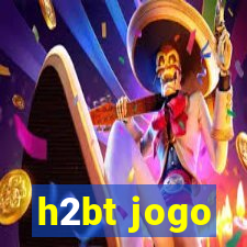 h2bt jogo