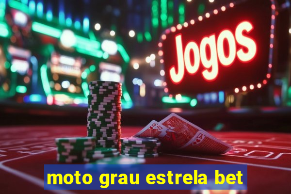 moto grau estrela bet