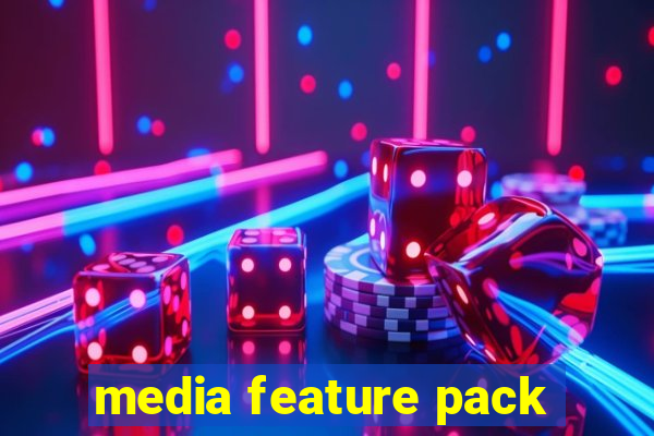 media feature pack