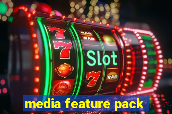 media feature pack