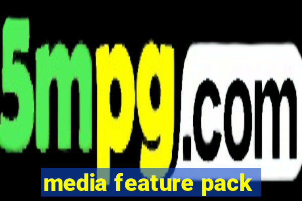 media feature pack