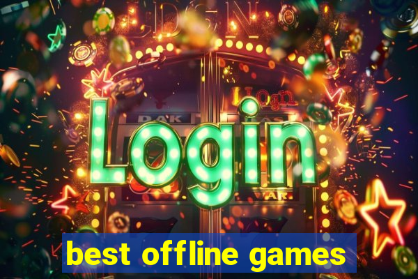 best offline games