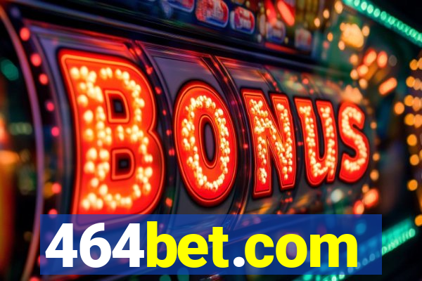 464bet.com