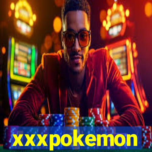 xxxpokemon