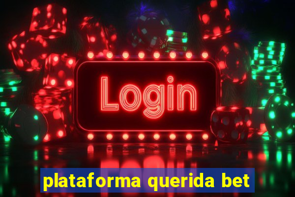 plataforma querida bet