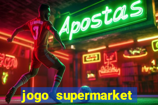 jogo supermarket spree demo