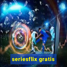 seriesflix gratis