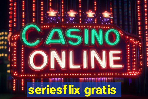 seriesflix gratis