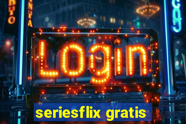 seriesflix gratis