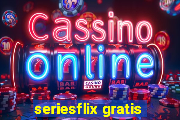 seriesflix gratis