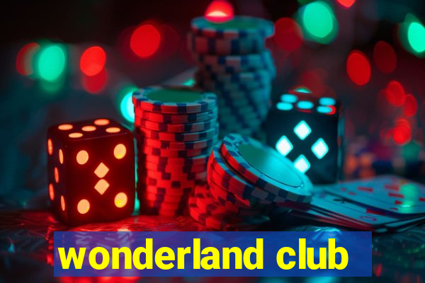 wonderland club