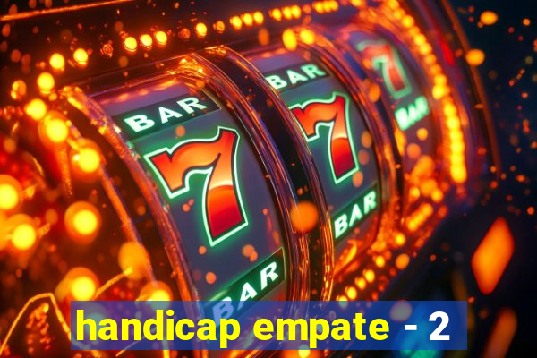 handicap empate - 2