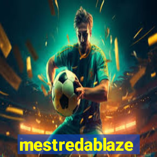 mestredablaze