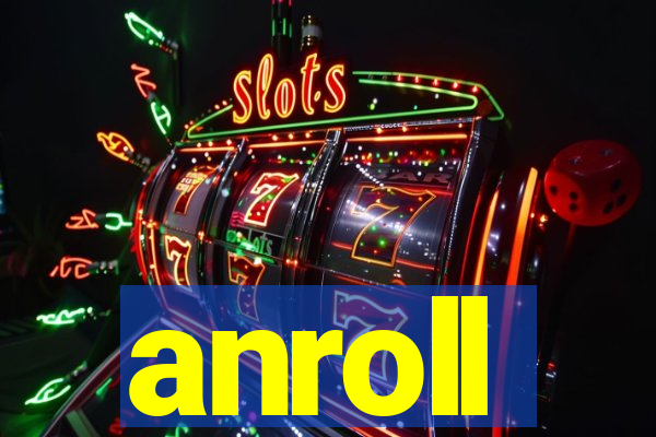 anroll