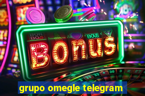 grupo omegle telegram